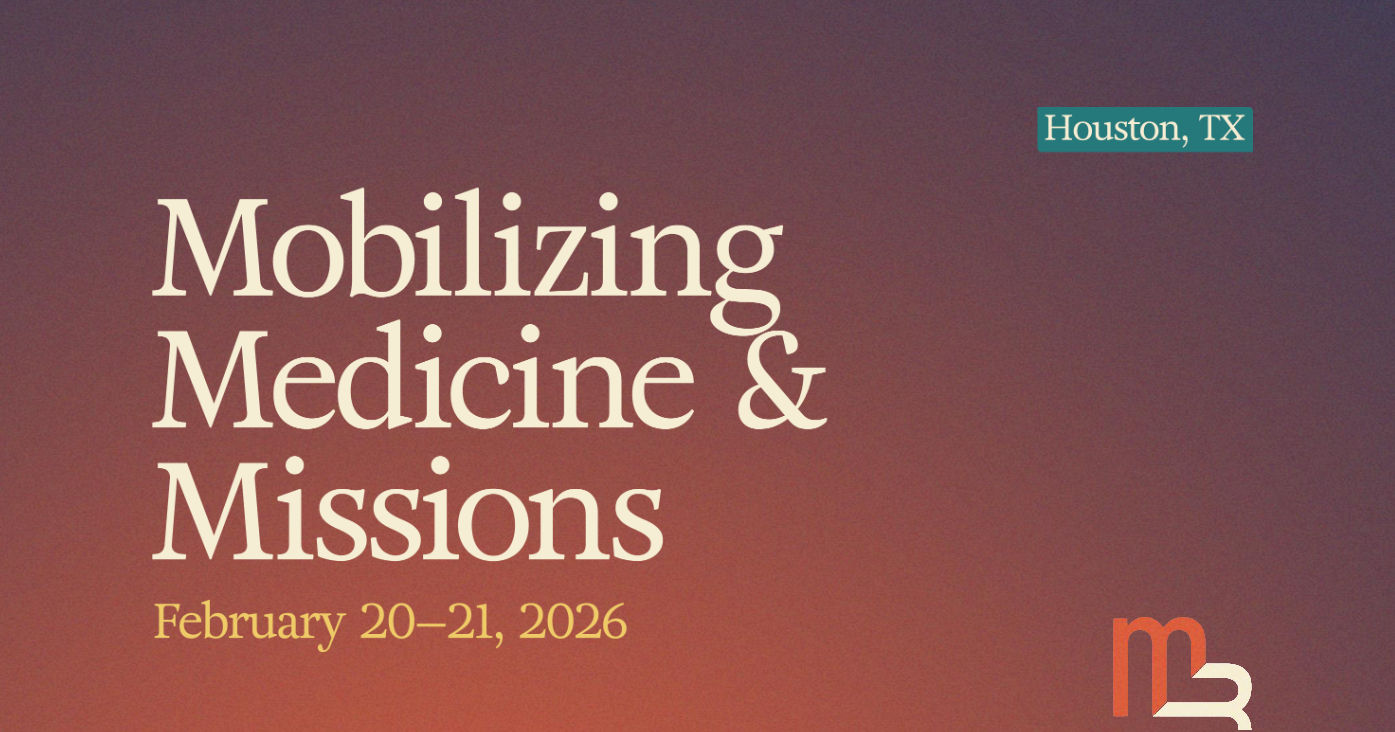 Mobilizing Medicine & Missions Conference